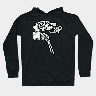 COFEE SIDE Hoodie